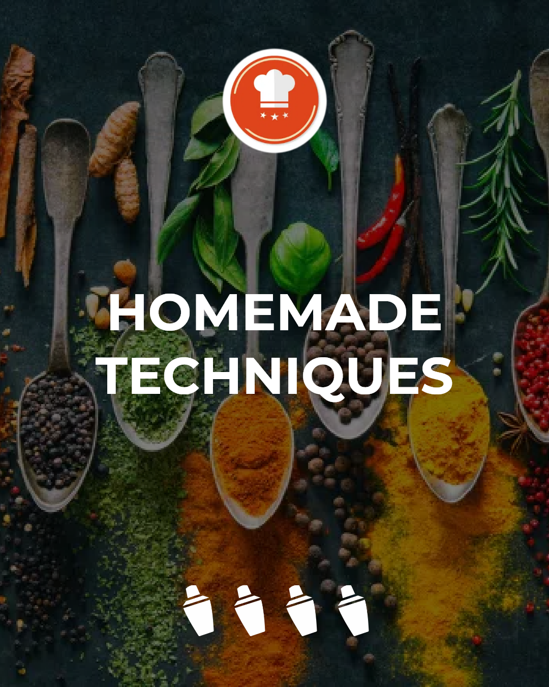 HOME MADE TECHNIQUES